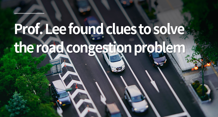 Professor Lee Seung-jae's team seeks clues to solve the road congestion problem in Seoul